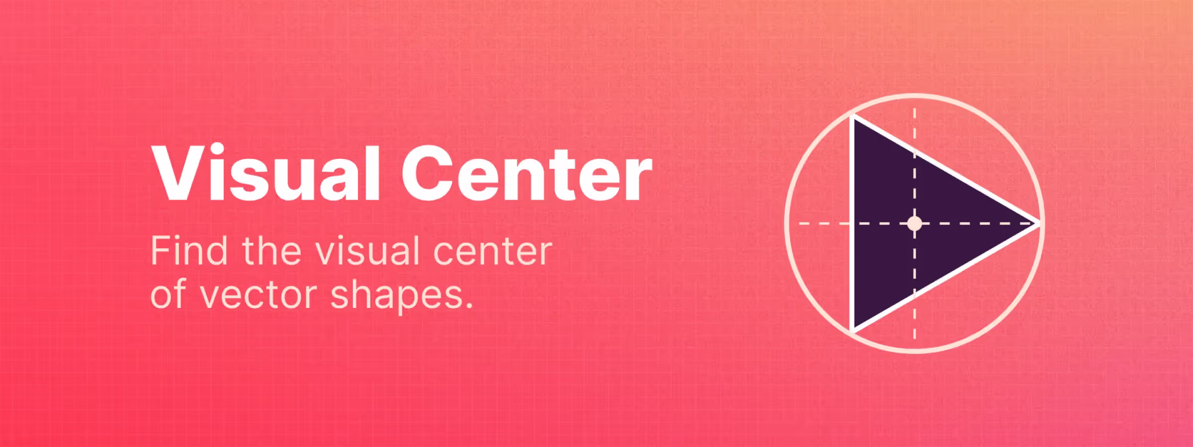 Trouver visuellement le centre de n’importe quelle forme avec le plugin “Visual Center”